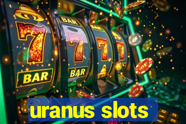 uranus slots